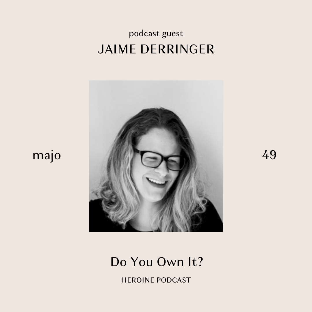 Do You Own It? with Jaime Derringer