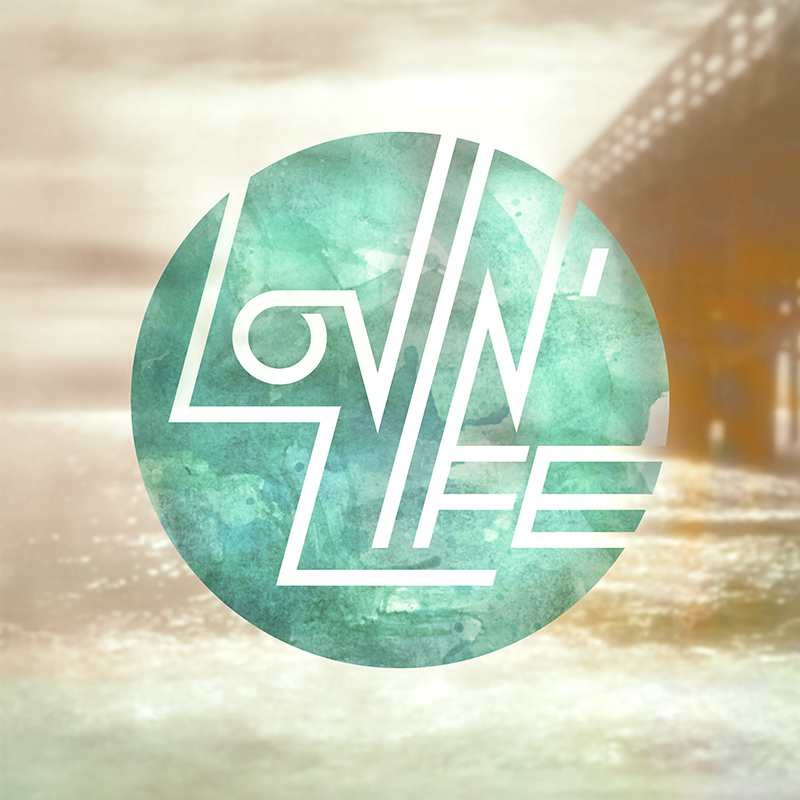 Lovin LifeV2.jpg