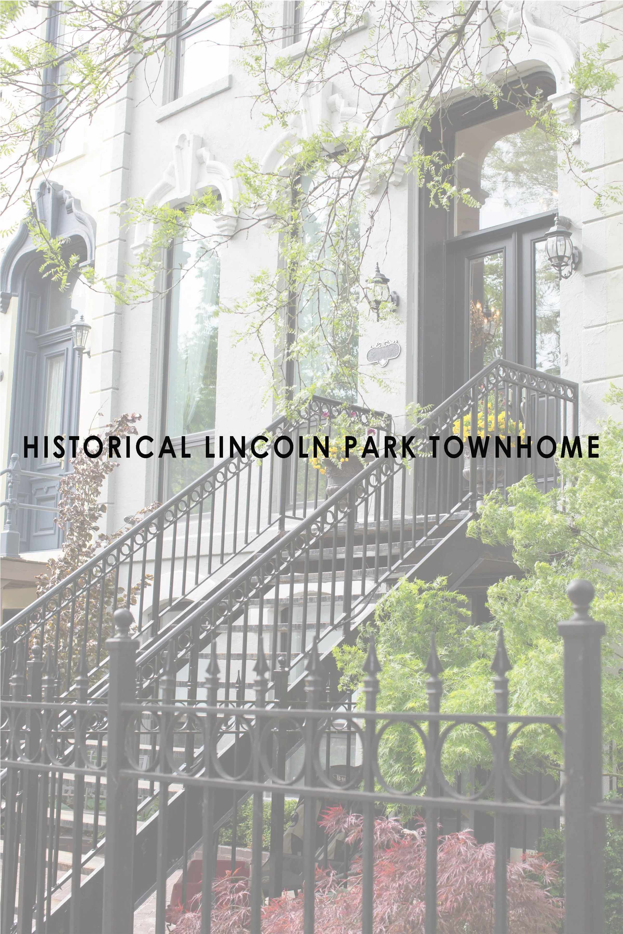 Historical Lincoln Park Townhome - Interior Design