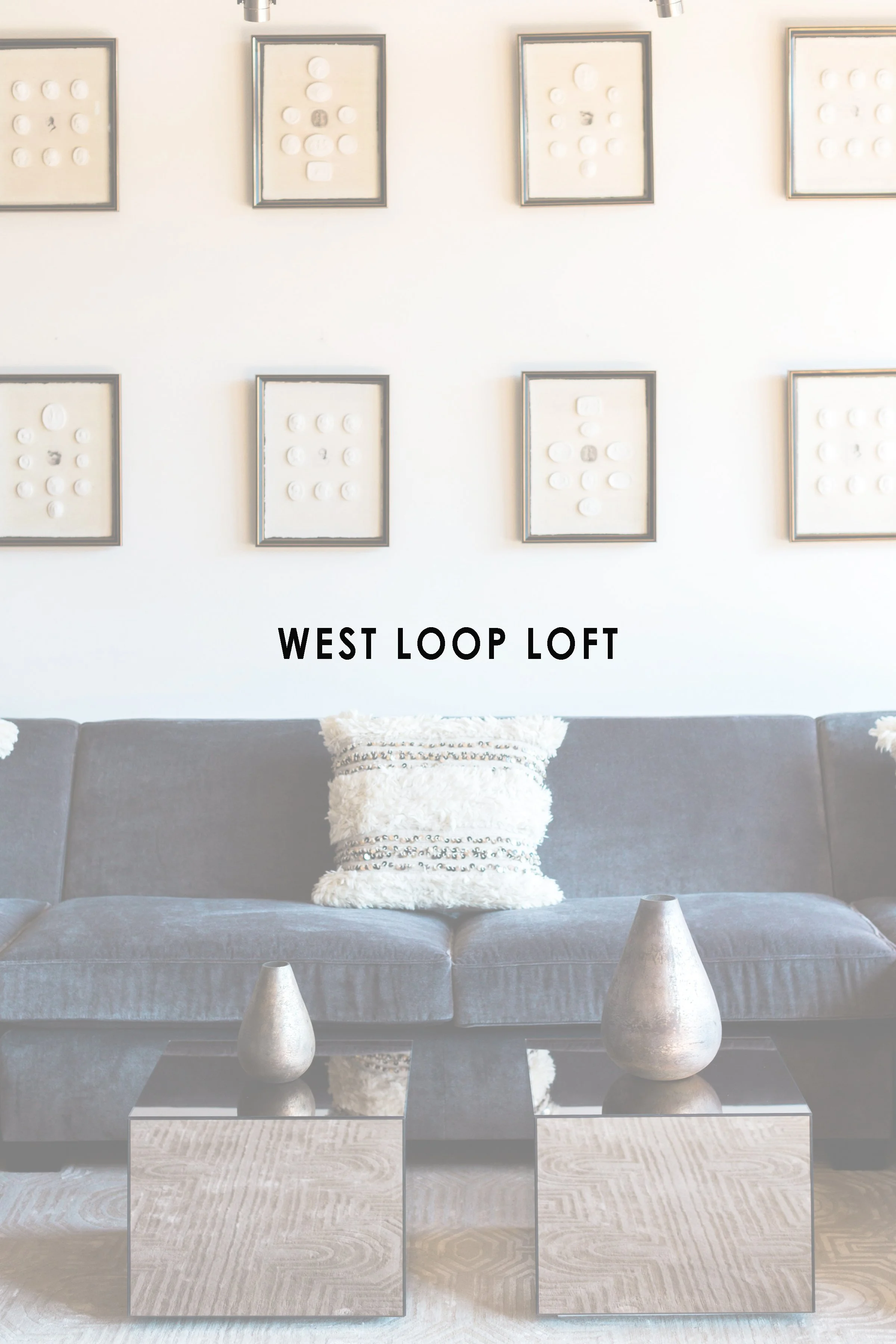 West Loop Loft - Interior Design