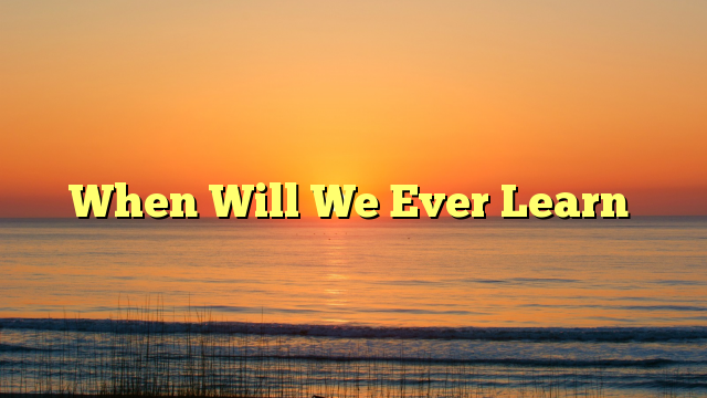 If I Only Knew Then, What I Know Now!