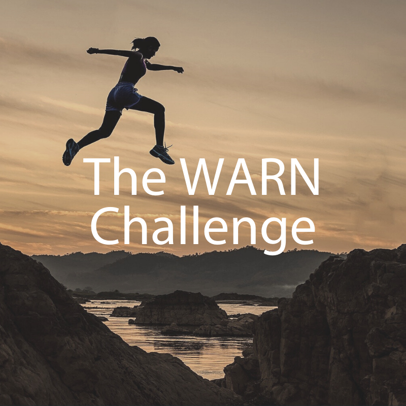  The WARN Challenge is designed to show how small changes can make a big difference in our life. It can be difficult to make a change yet if the change is completed in small increments consistently, we have a much greater chance of succeeding. 