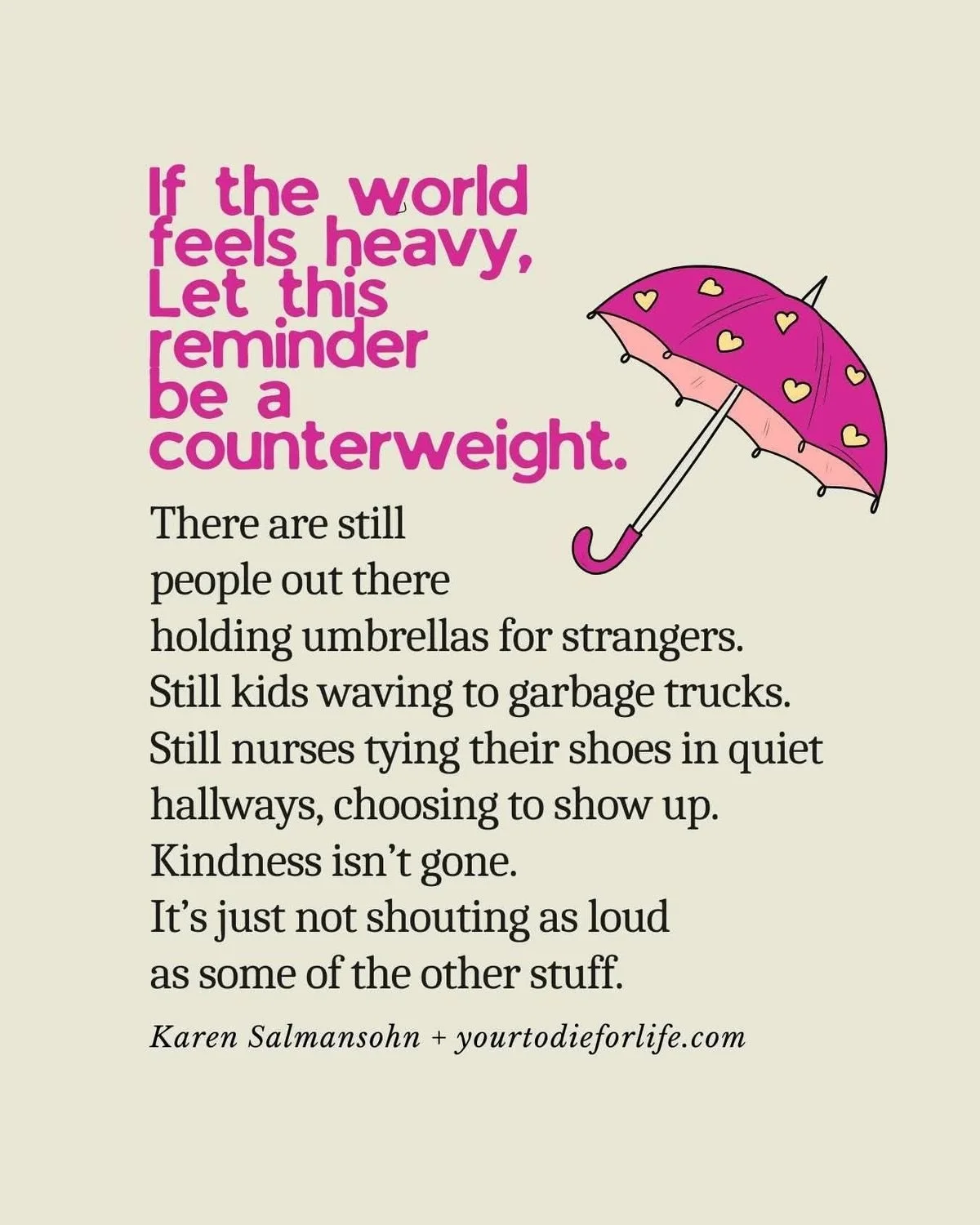 If the world feels heavy, be a counterweight 🙏