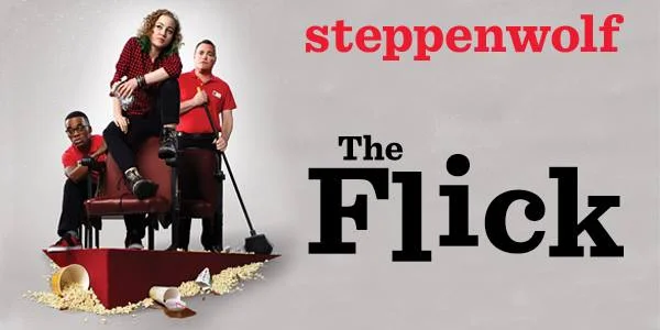 Promotional art for The Flick by Annie Baker at Steppenwolf Theatre Chicago