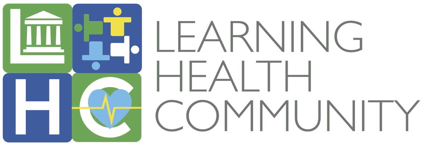 Learning Health Community Learning Health Community
