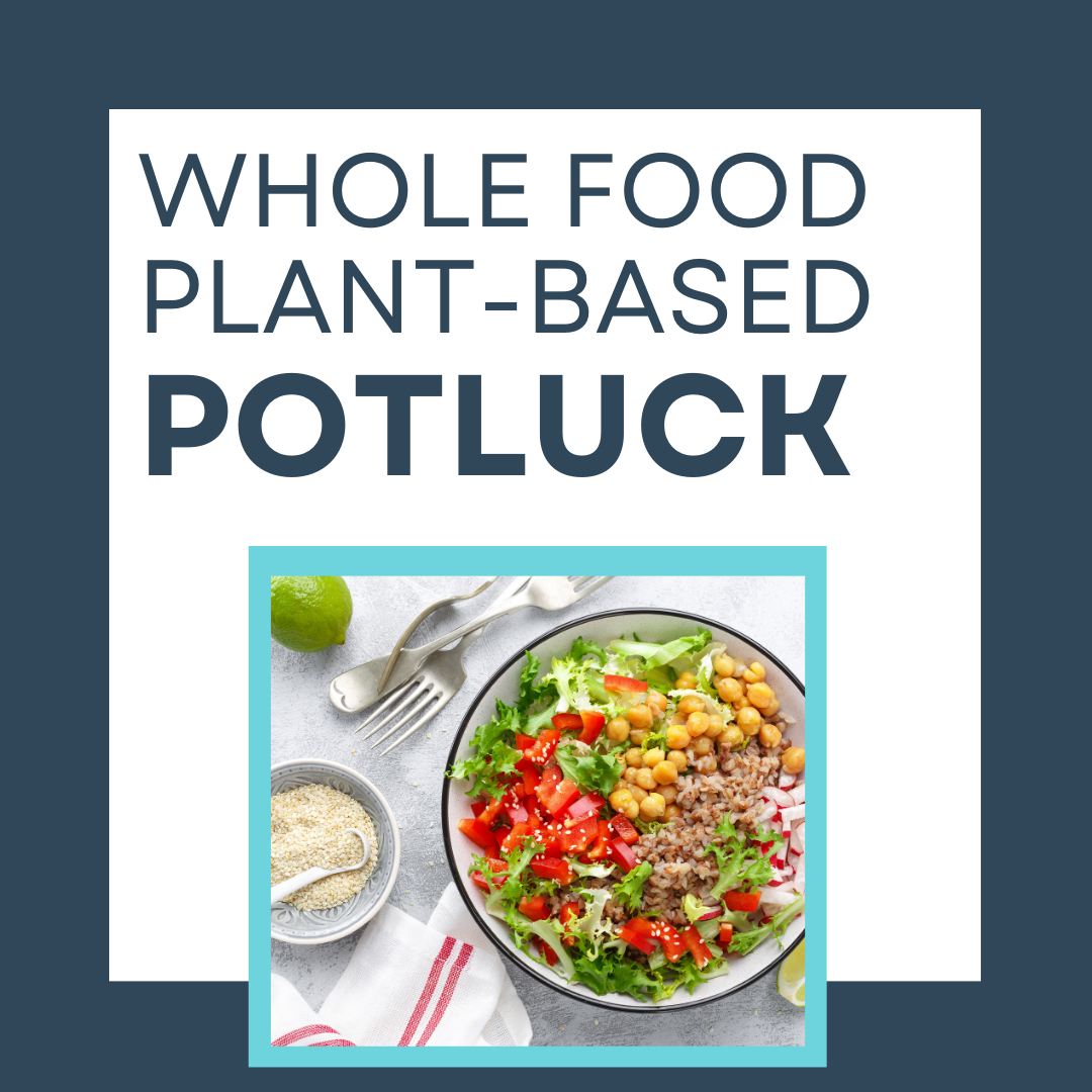 Whole Food Plant Based Potluck - Website Graphics.png