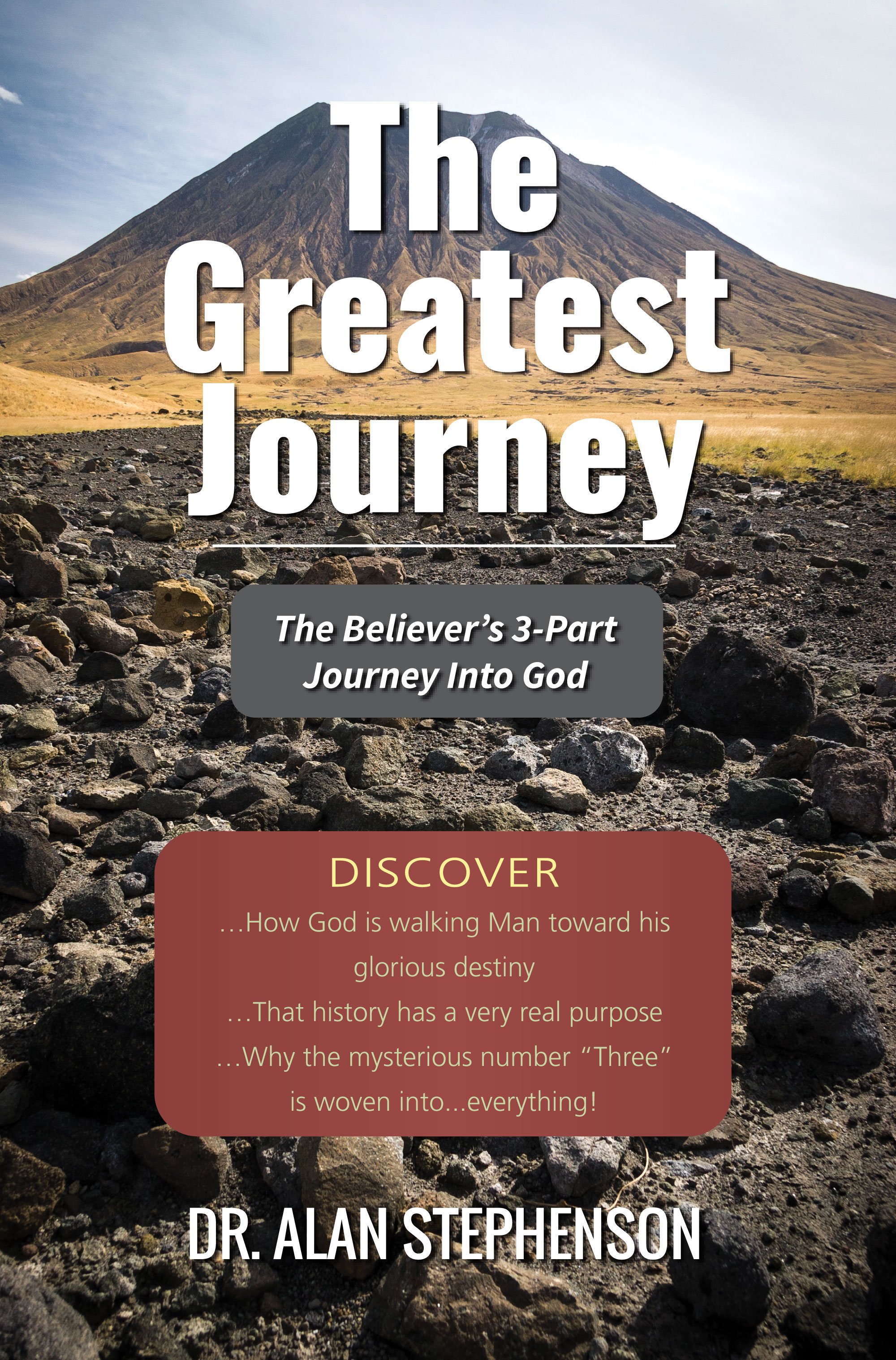 The-Greatest-Journey--Traveling-into-God---Alan-Stephenson-Final-Cover-UPLOAD.jpg