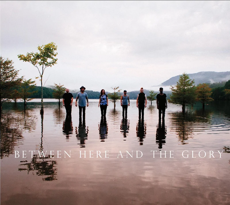 Between Here and the Glory Celebration