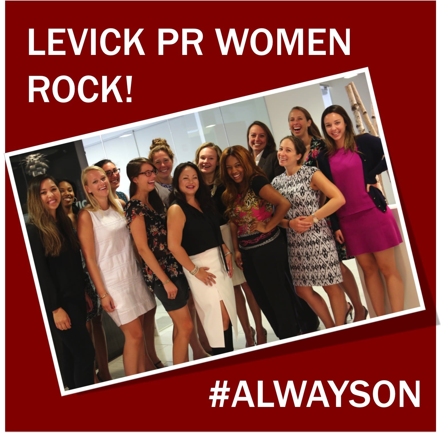 4PM: Women in public relations take charge! A shout out for all the amazing women that work at LEVICK (of which only a few are pictured…the other are on the job!) ~@szoldak #ALWAYSON