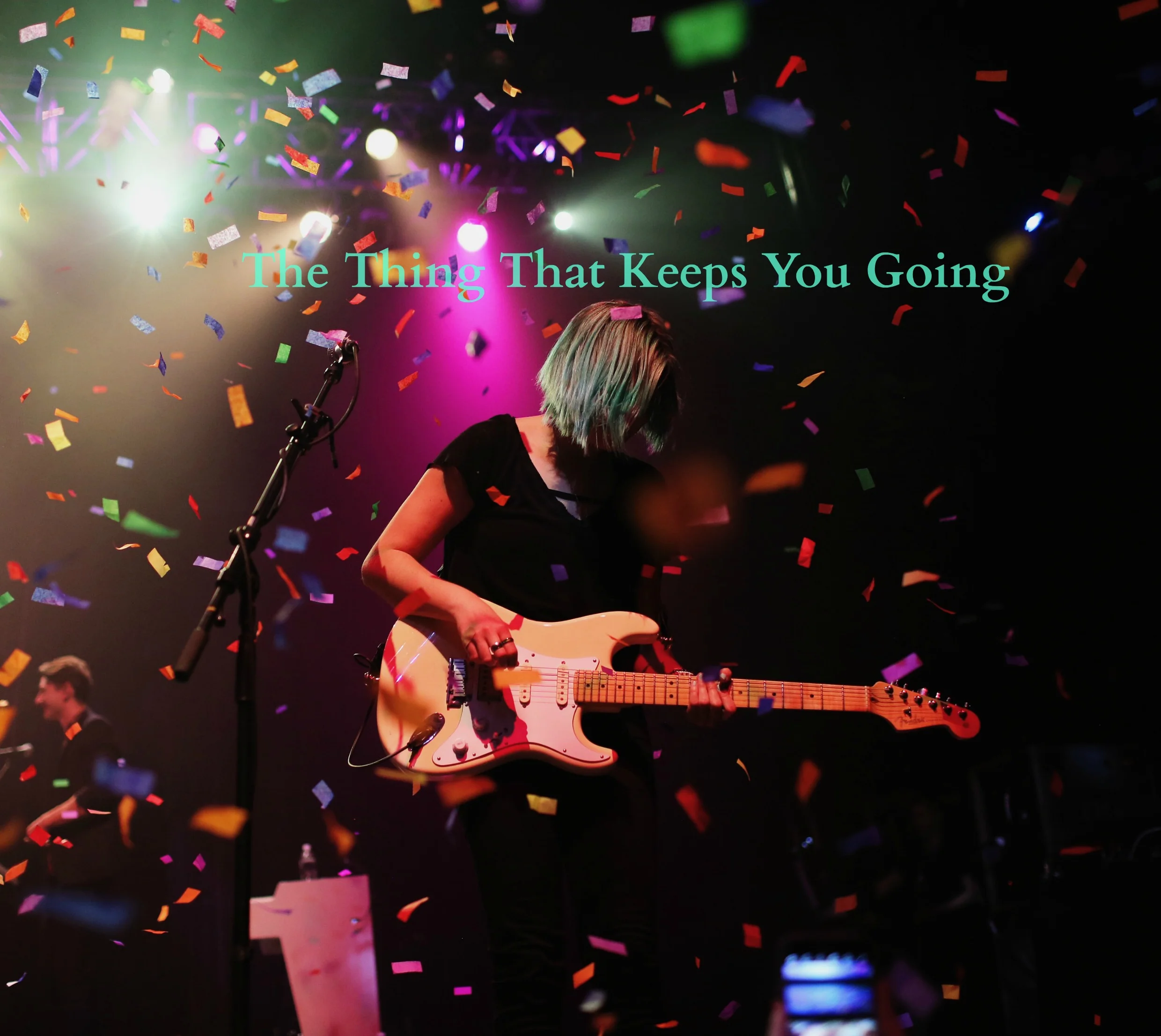 The Thing That Keeps You Going