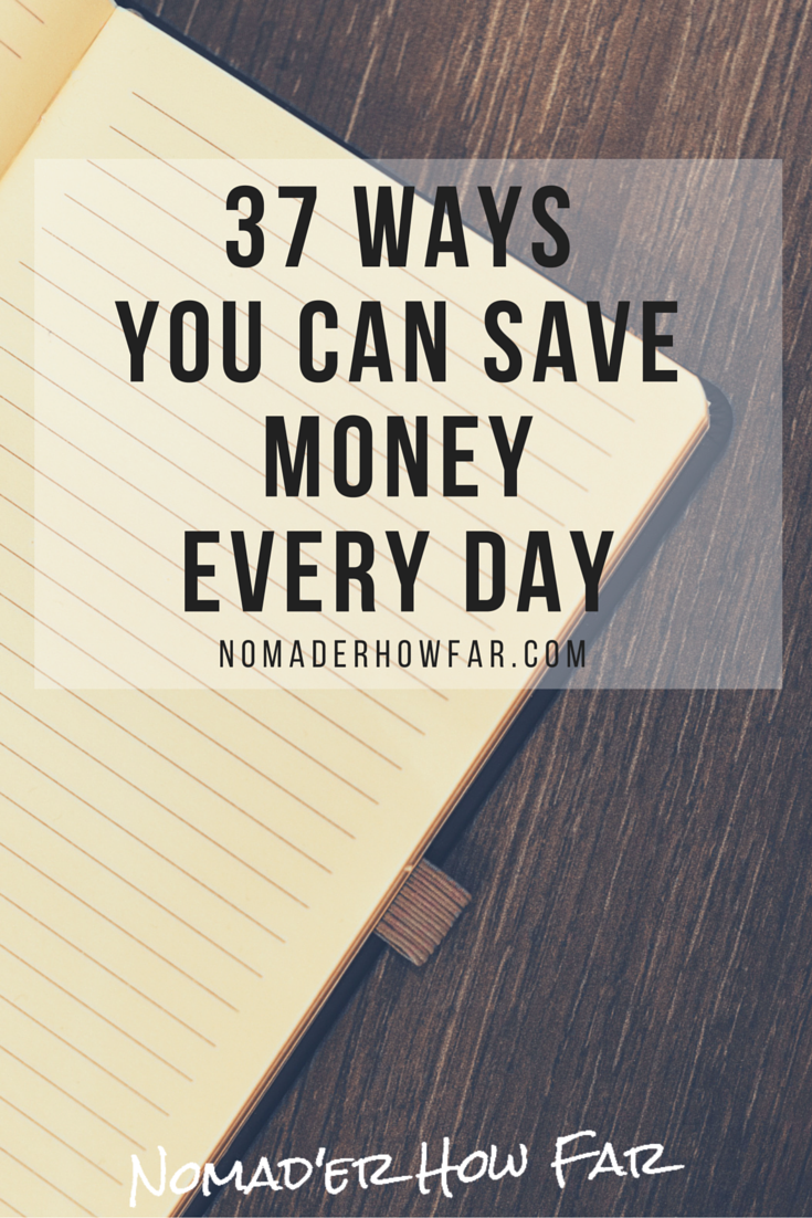 10 Ways You Can Save Money Every Day — Nomader How Far