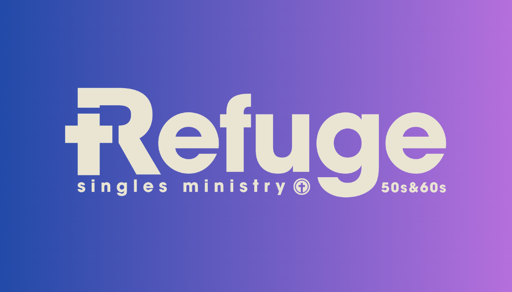 Refuge Singles Ministry at Calvary South OC in San Clemente, CA