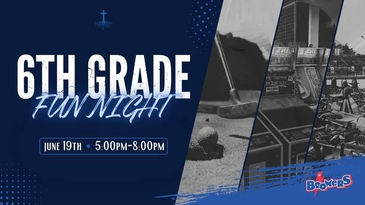 6th grade fun night event on June 19th from 5:00 PM to 8:00 PM for Roots JR High at Calvary South OC San Clemente