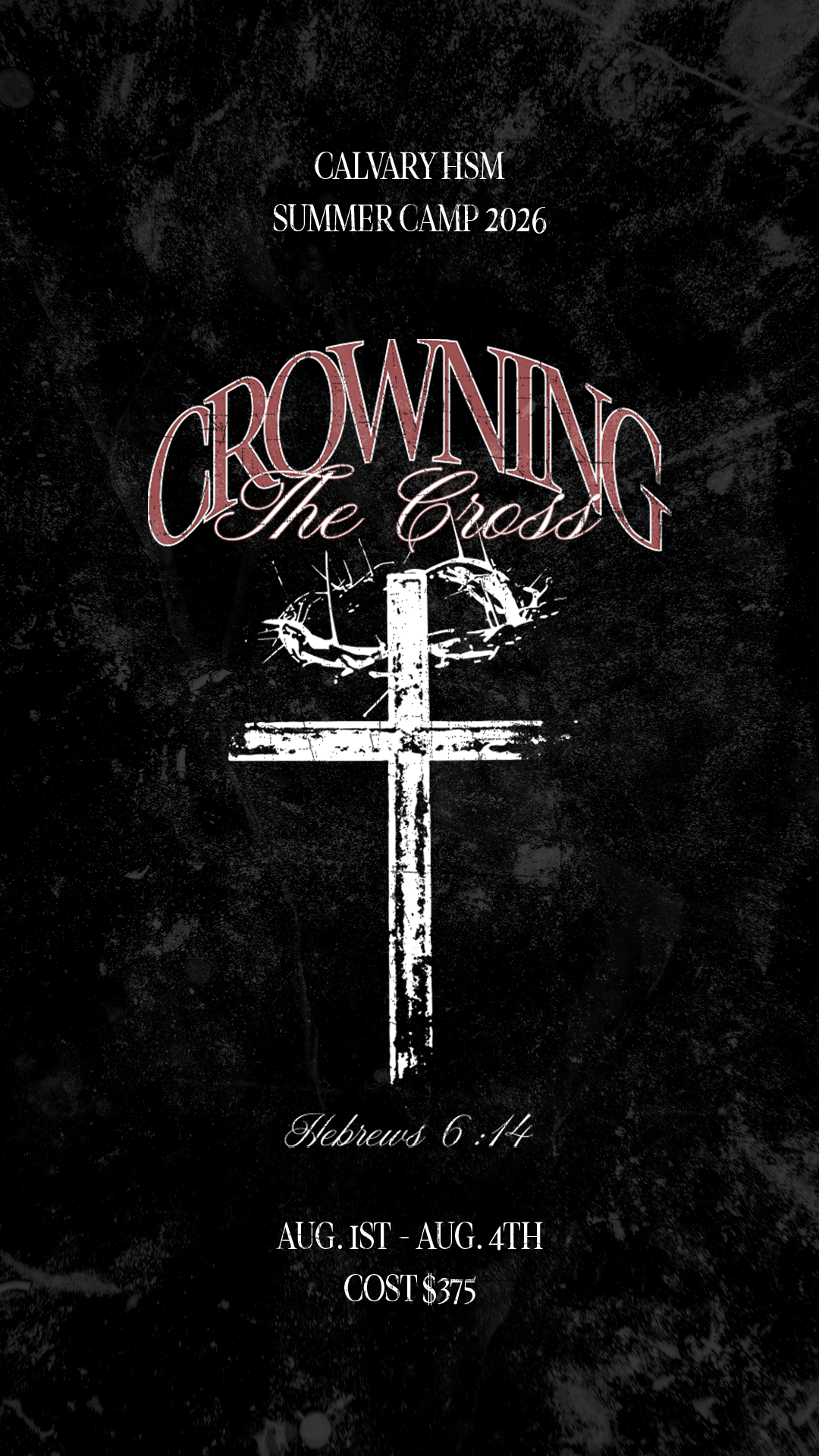 Calvary HSM Summer Camp 2026 titled "Crowning The Cross" for High Schoolers at Calvary South OC in San Clemente