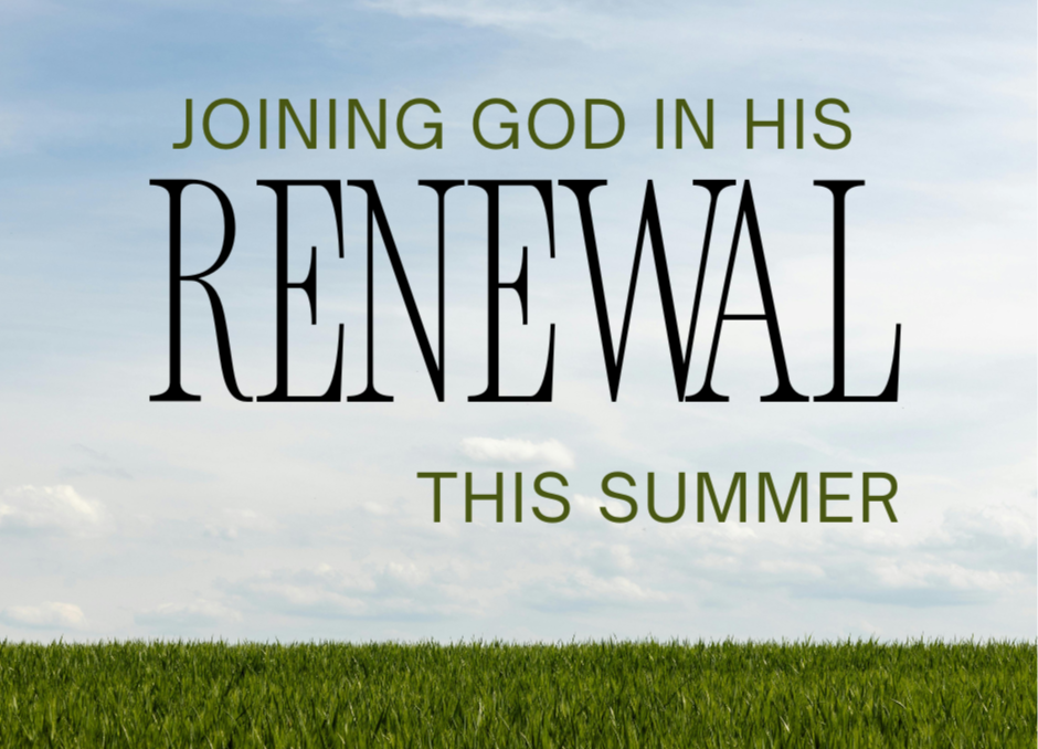 Joining God in His Renewal this Summer sermon graphic