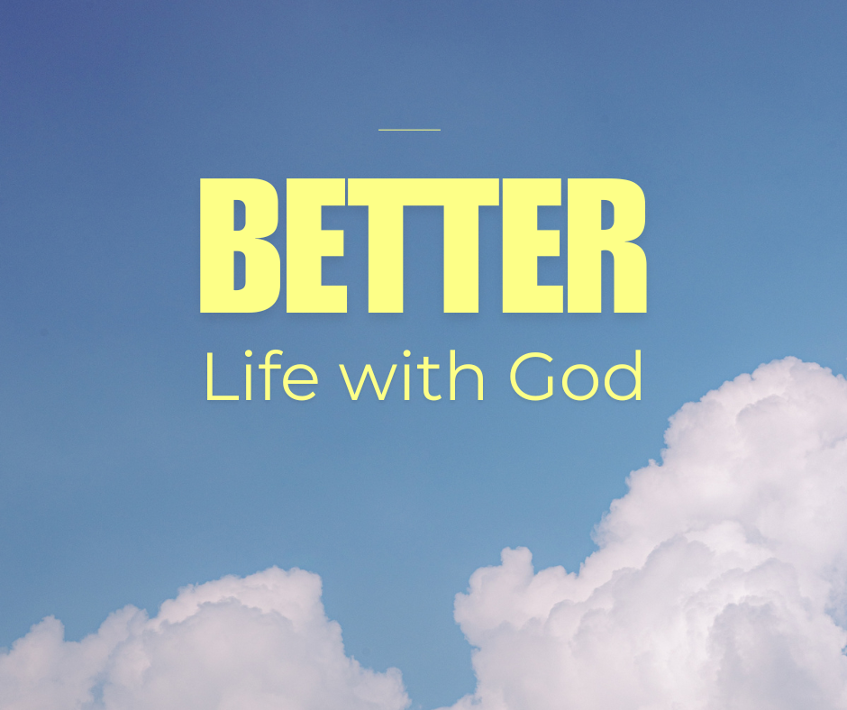 Better Life with God sermon graphic