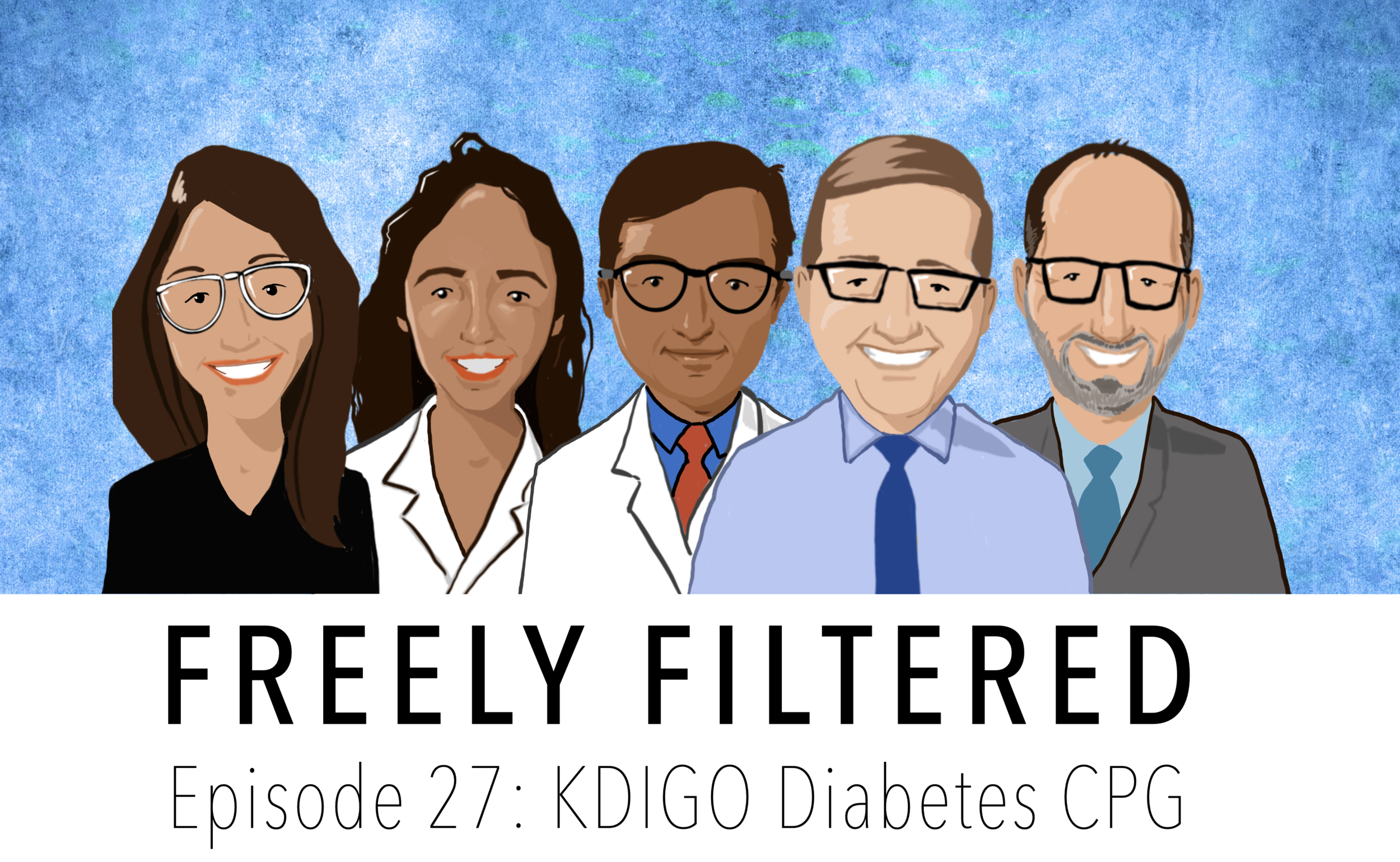 Freely Filtered 027: Long and deep on the KDIGO Diabetes Guidelines