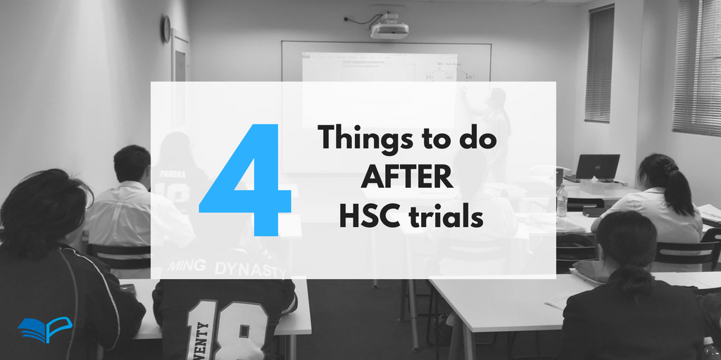 4 things to do after HSC trials