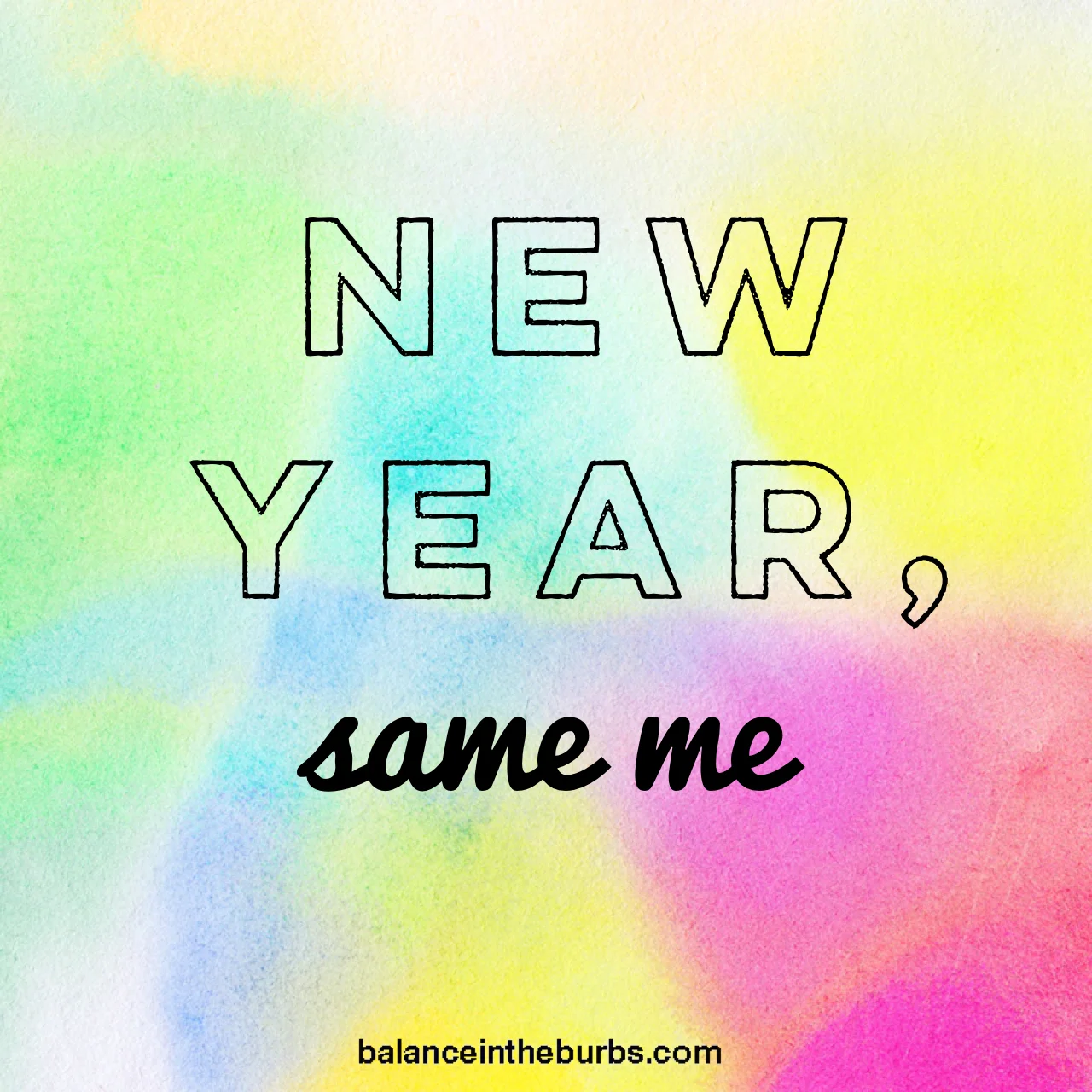 new-year-same-me.jpg