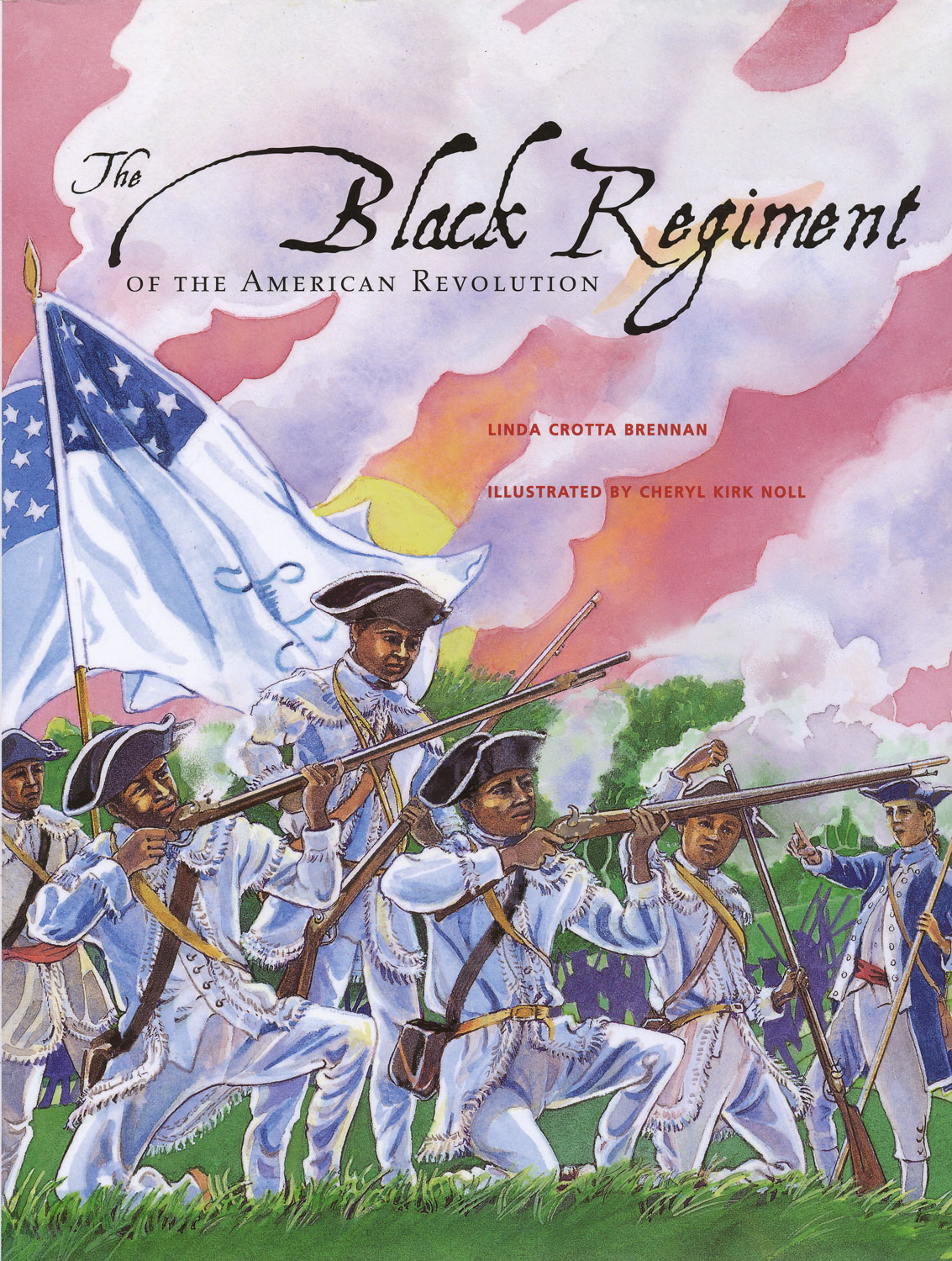 The Black Regiment of the American Revolution, by Linda Crotta Brennan, AppreniceShop Books, Ltd.