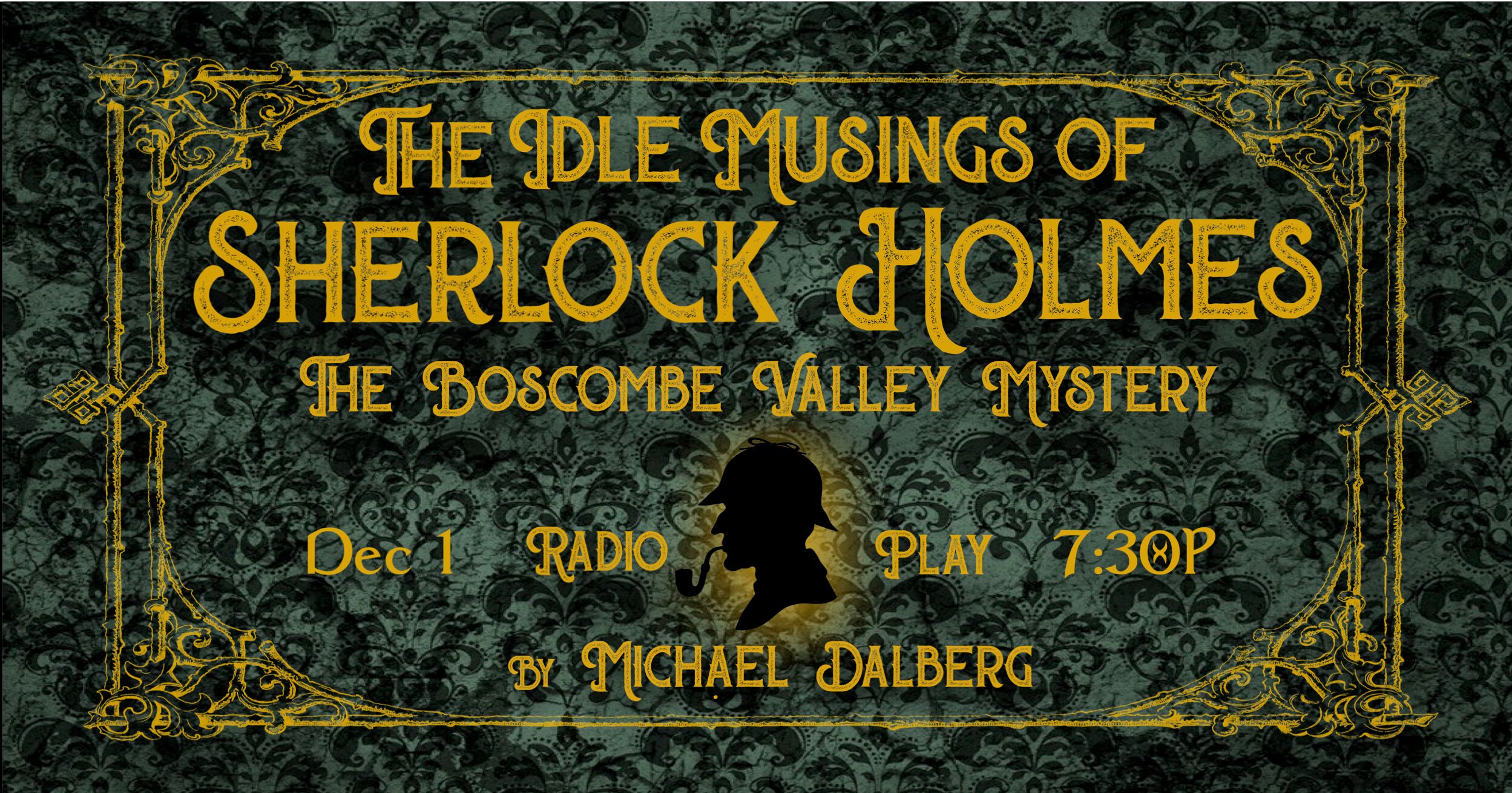 The Idle Musings of Sherlock Holmes Radio Play: The Boscombe Valley Mystery
