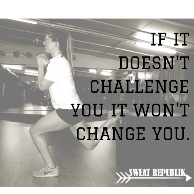 IF IT DOESN'T CHALLENGE YOU IT WON'T.png