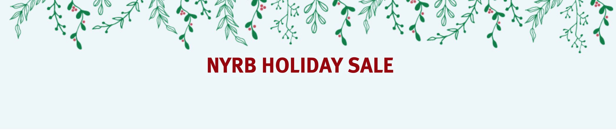 The New York Review of Books holiday sale is happening now.