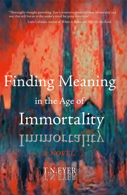 FINDING MEANING IN THE AGE OF IMMORTALITY - Buy Books - Stillhouse Press