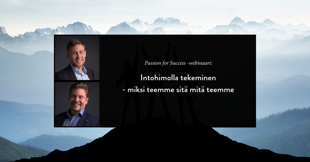Maksuton webinaari: Intohimolla tekeminen - miksi teemme sitä mitä teemme