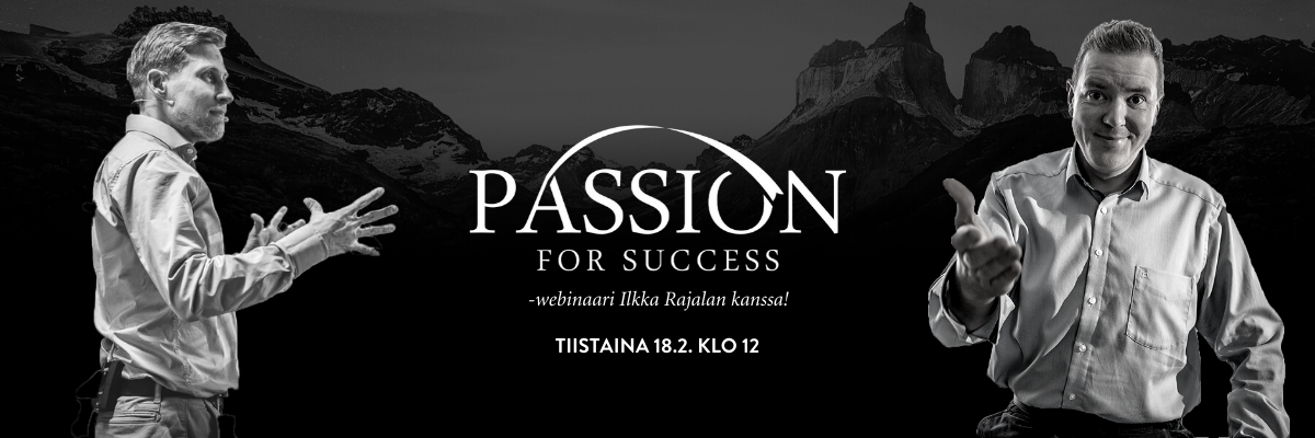 Passion for Success -webinaari Ilkka Rajalan kanssa!