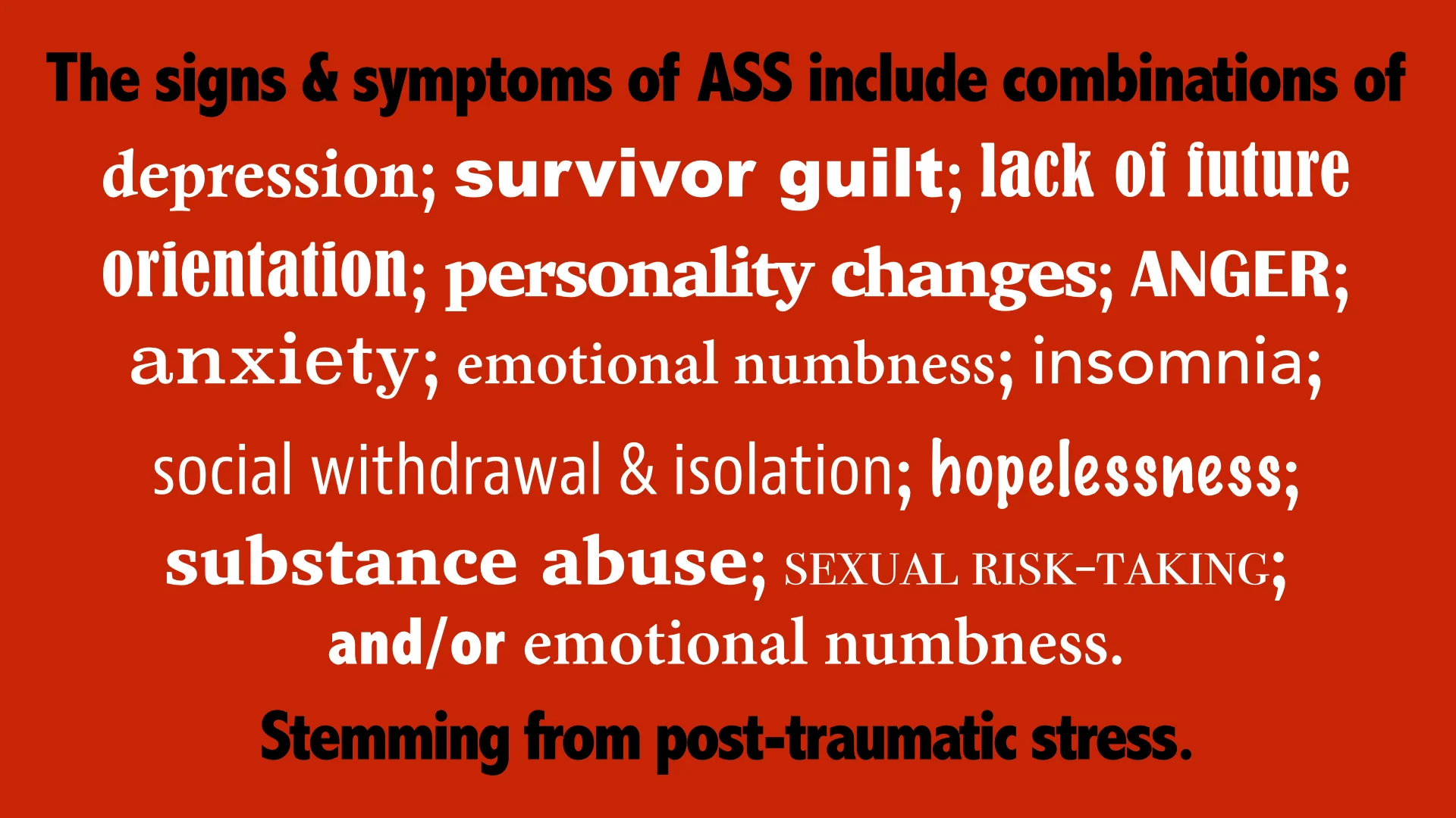 This list of AIDS Survivor Syndrome symptoms from the San Fransisco based group, "Let's Kick ASS." Click the image to go to their website and learn more.
