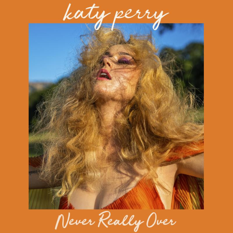 Katy-Perry-Never-Really-Over.jpg