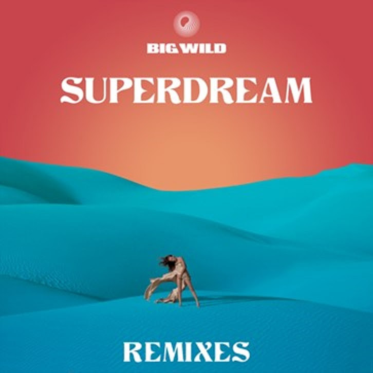 Big-Wild-Superdream-Remixes-EP-Release.jpg