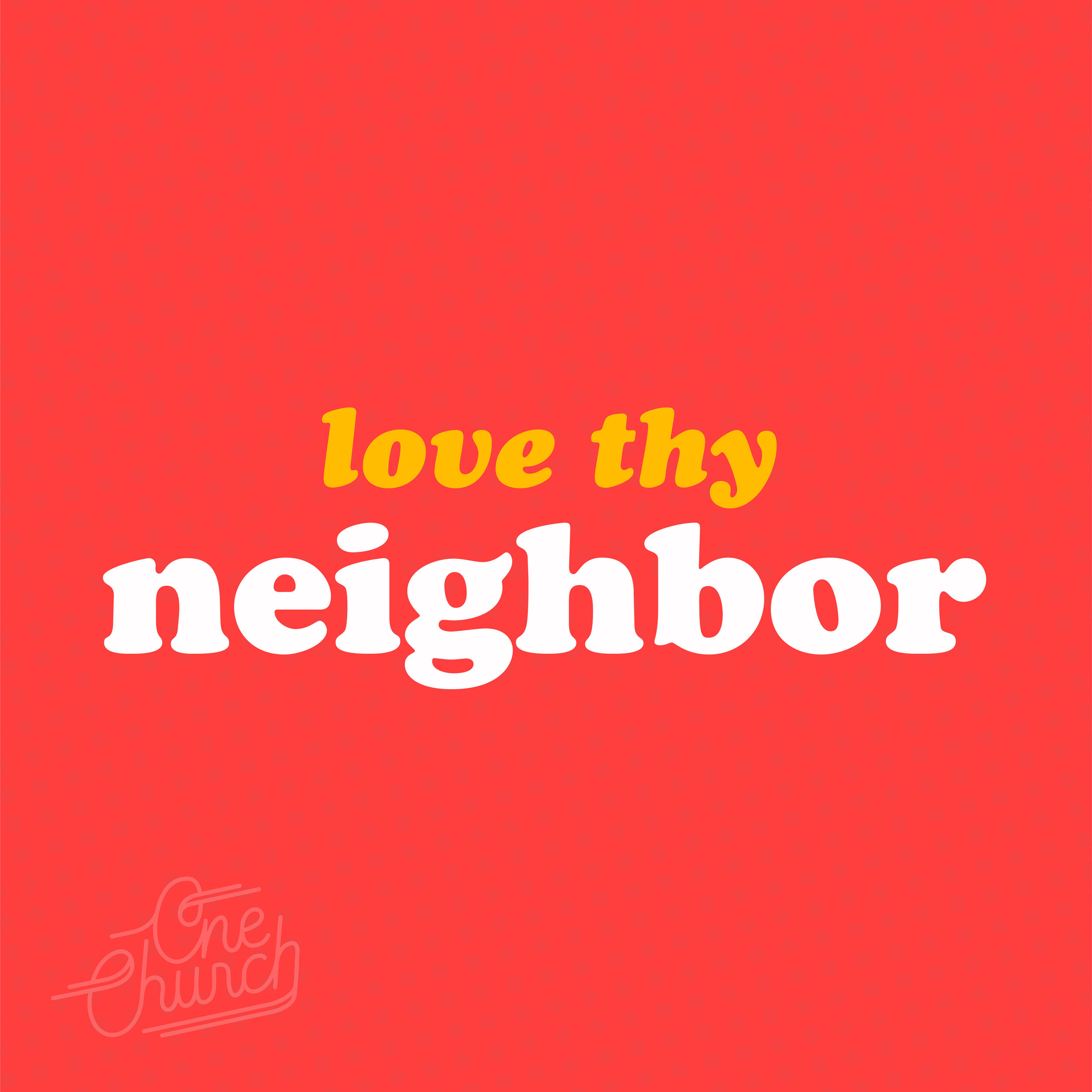 Love Thy Neighbor Watermarked_1.jpg
