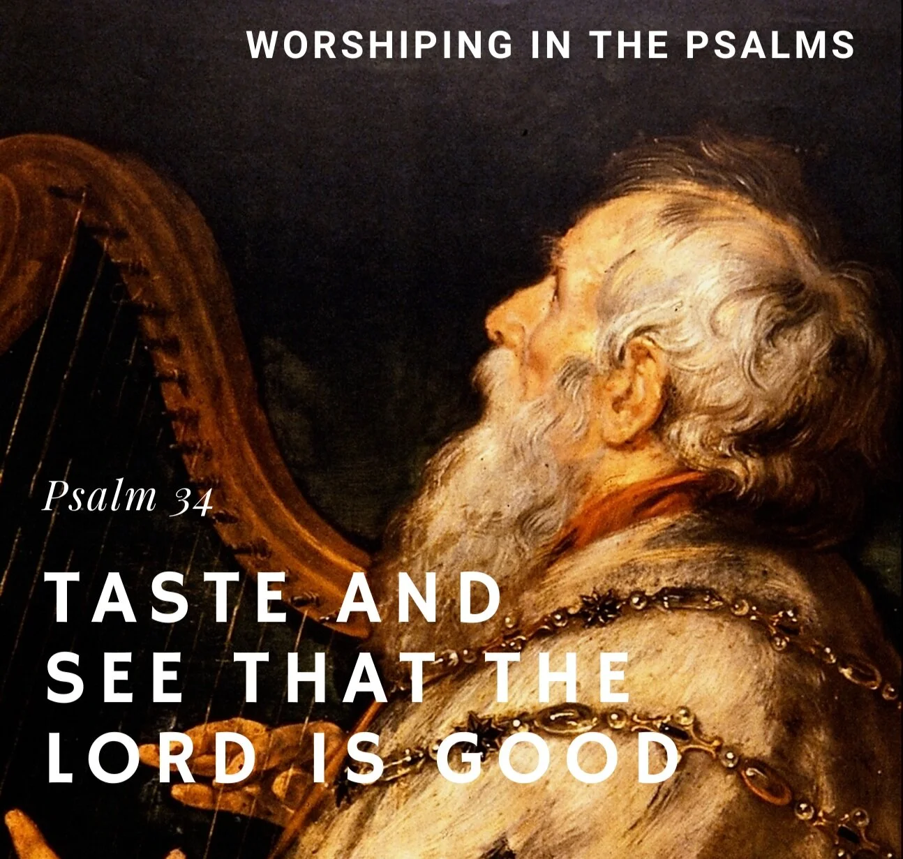 Taste And See That The LORD Is Good (Psalm 34) episode artwork