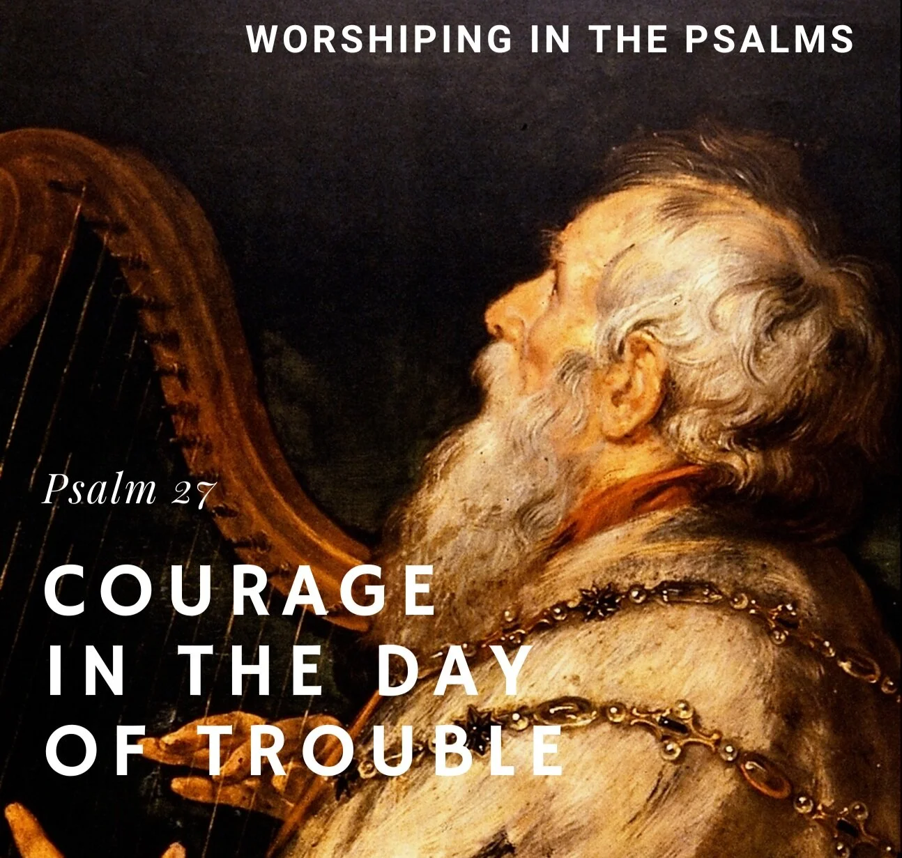 Courage in the Day of Trouble (Psalm 27) episode artwork