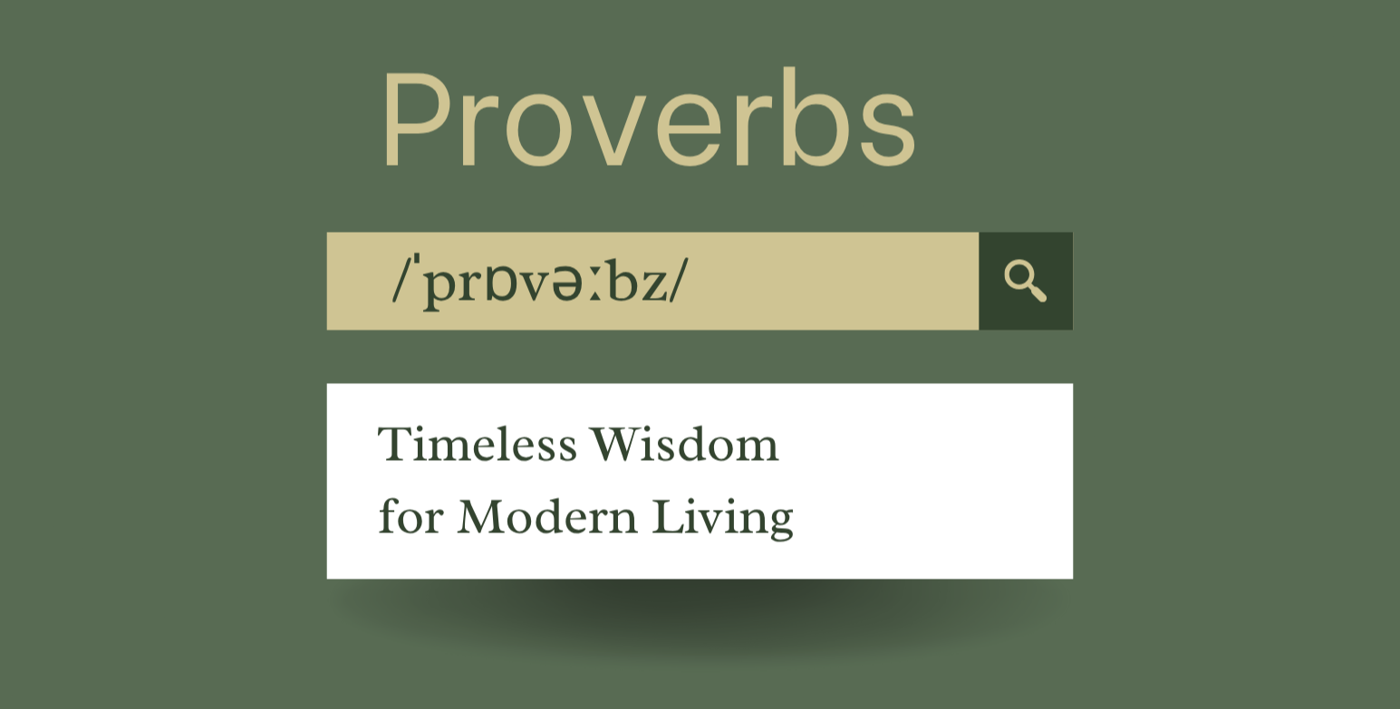 Wisdom for Contentment (Proverbs 14:30; 23:17; 24:1-2; 27:4; 24:19-20; 15:16; 30:8-9; 17:22)