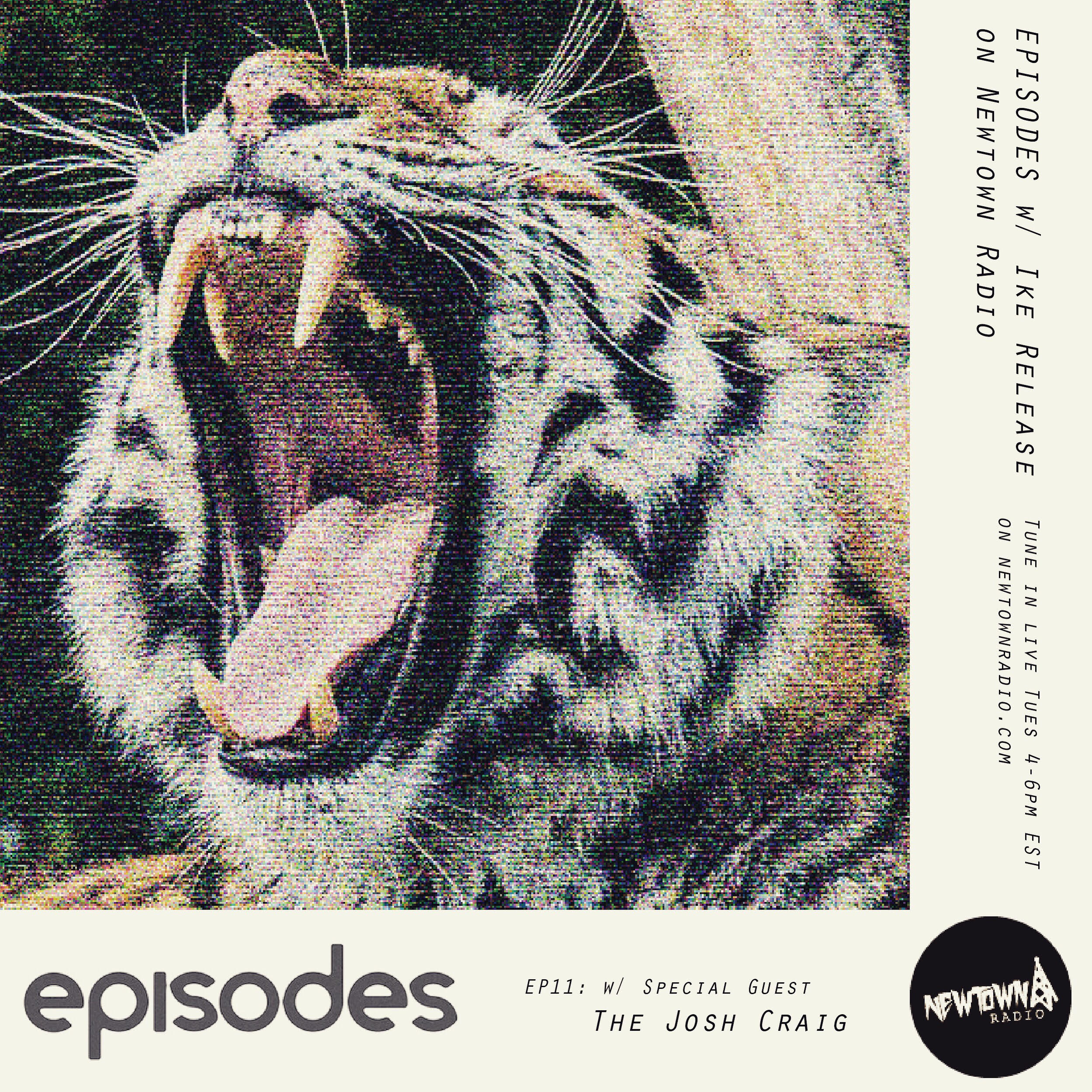 NEWTOWN RADIO "EPISODES" NUMBER 11 with Ike Release