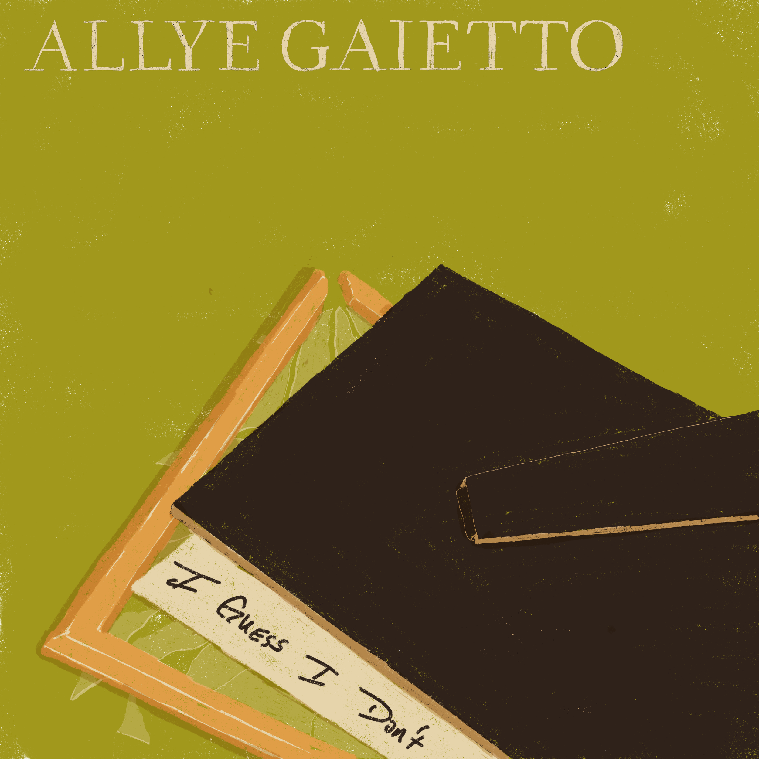 Cover to the single I Guess In Don't by Allye Gaietto