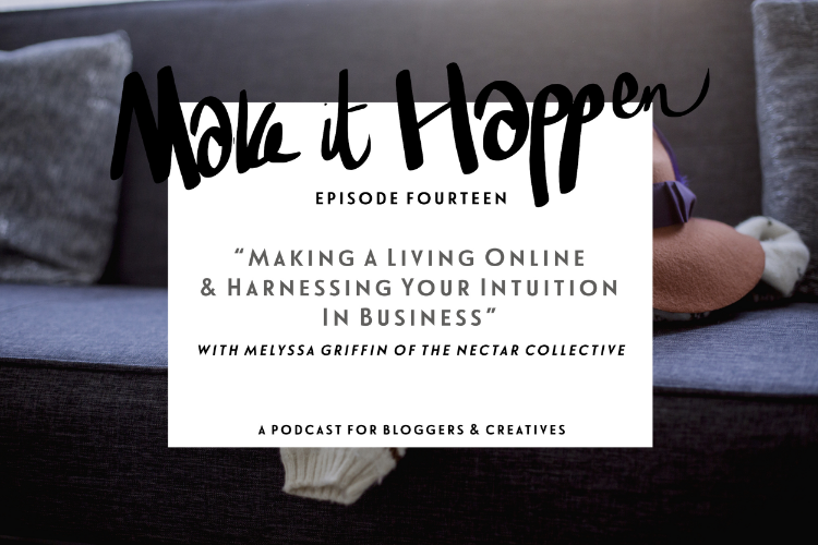 Make It Happen Episode 14: With Melyssa Griffin of The Nectar Collective