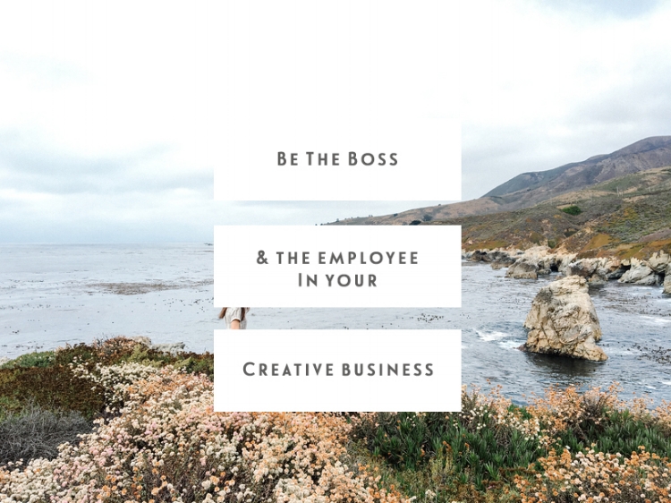 Be The Boss & The Employee In Your Creative Business