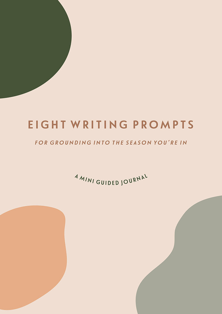 Eight Writing Prompts For Grounding Into The Season You're In