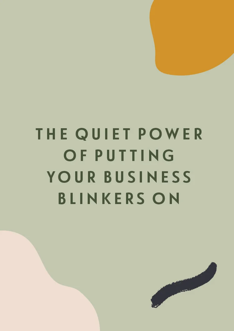 The Quiet Power Of Putting Your Business Blinkers On