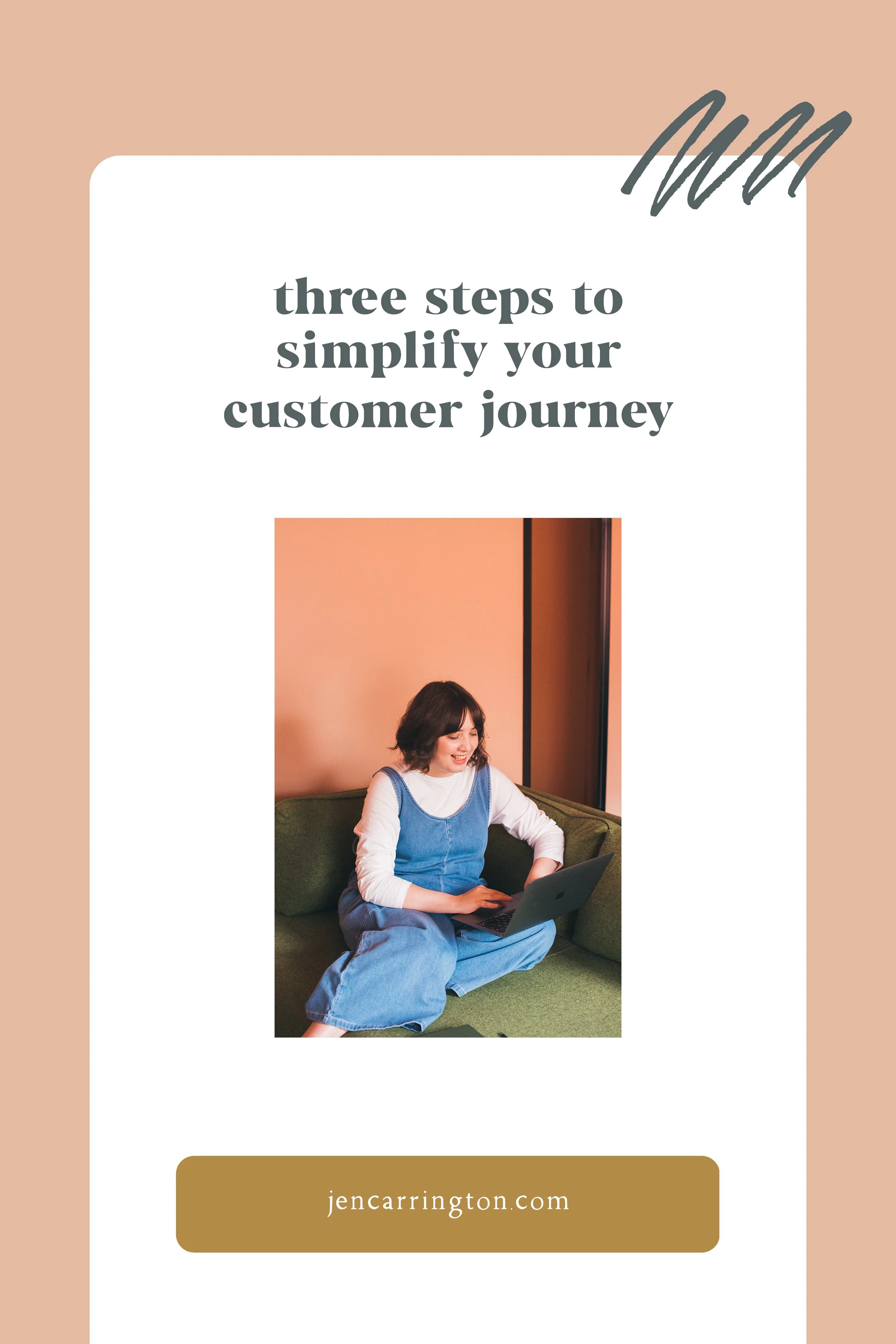 Three Steps to Simplify Your Customer Journey
