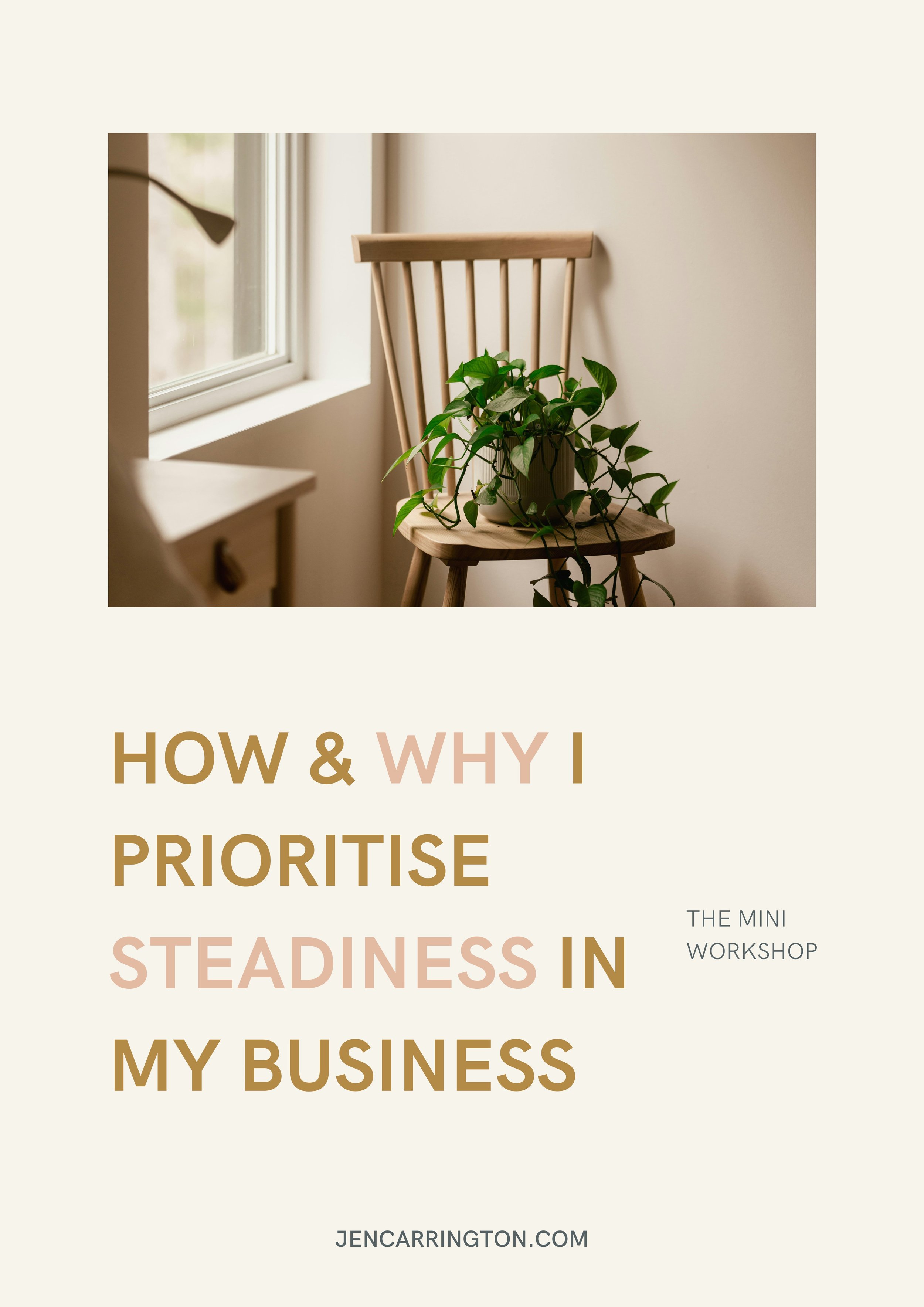 How &amp; Why I Prioritise Steadiness In My Business