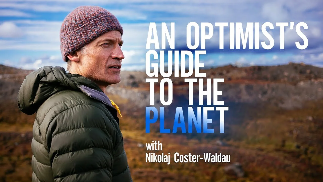 AN OPTIMIST'S GUIDE TO THE PLANET WITH NIKOLAJ COSTER-WALDAU