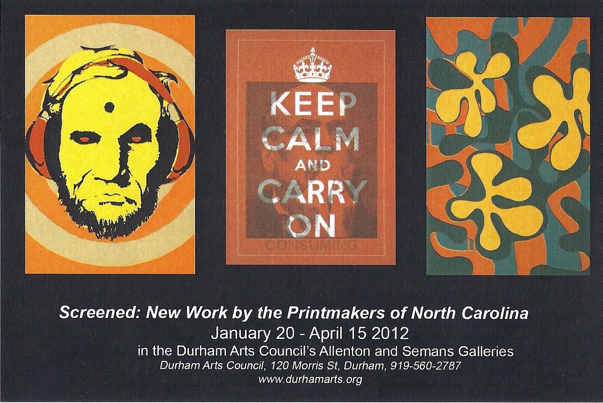 Screened: New Work by the Printmakers of North Carolina at Durham Arts Council, Durham, NC, January 20 - April 15, 2012