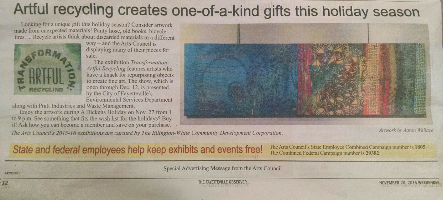 I had four pieces in the Transformation: Artful Recycling show at the Fayetteville Arts Council and this piece was featured in an article of the Weekender in the Fayetteville Observer on November 20, 2015.