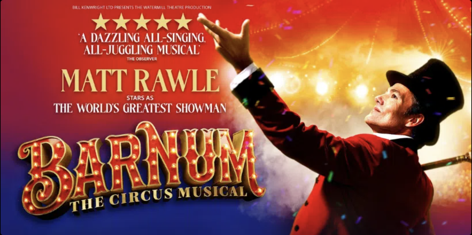 Barnum the Circus Musical theater poster featuring Matt Rawle as the showman in a top hat, with circus lights and promotional text.