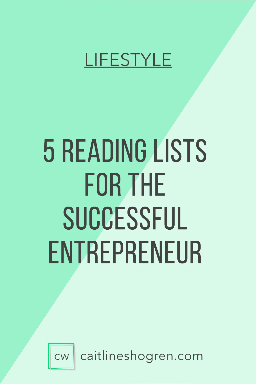 Reading Lists for the successful entrepreneur — caitlin e shogren
